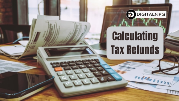 Calculating Tax Refunds