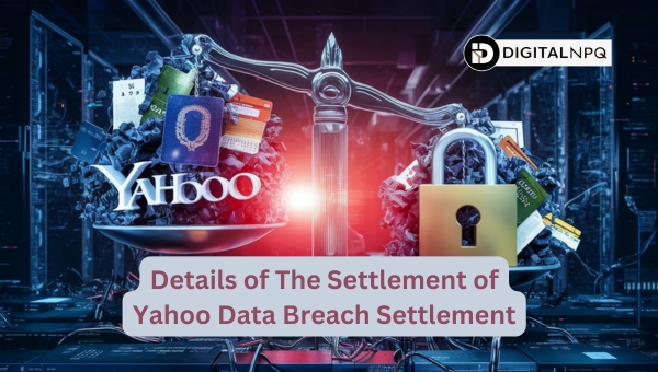 Details of The Settlement of Yahoo Data Breach Settlement