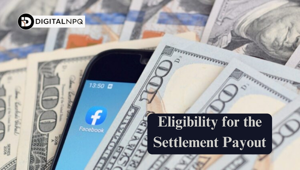 Eligibility for the Settlement Payout