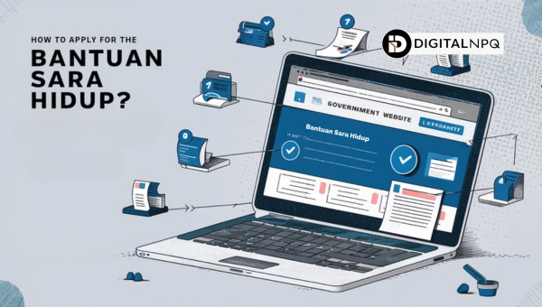 How to Apply for the Bantuan Sara Hidup?