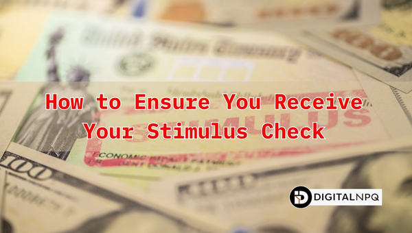 How to Ensure You Receive Your Stimulus Check