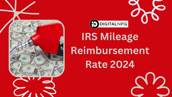 IRS Mileage Reimbursement Rate 2024