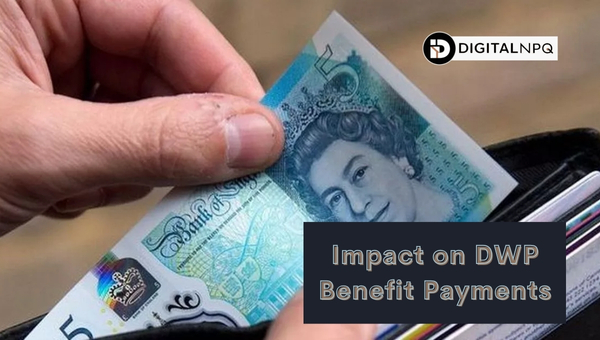 Impact on DWP Benefit Payments