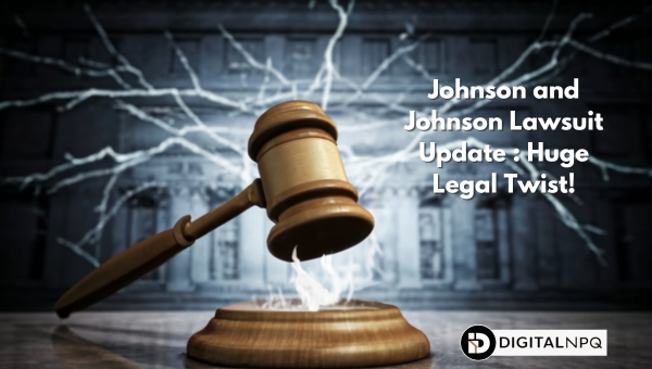 Johnson and Johnson Lawsuit Update 2024: Huge Legal Twist!