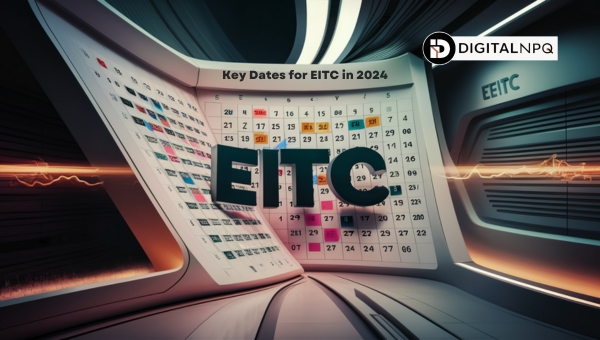 Key Dates for EITC in 2024