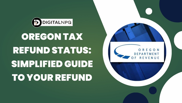 Oregon Tax Refund Status: Simplified Guide to Your Refund