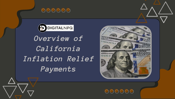 Overview of California Inflation Relief Payments