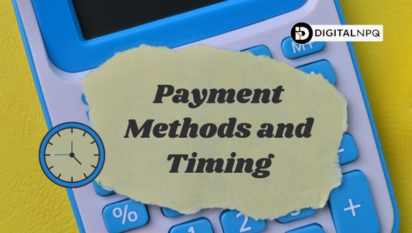 Payment Methods and Timing