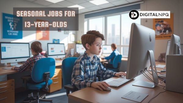 Seasonal Jobs for 13-Year-Olds