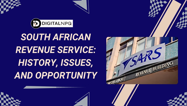 South African Revenue Service: History, Issues, and Opportunity