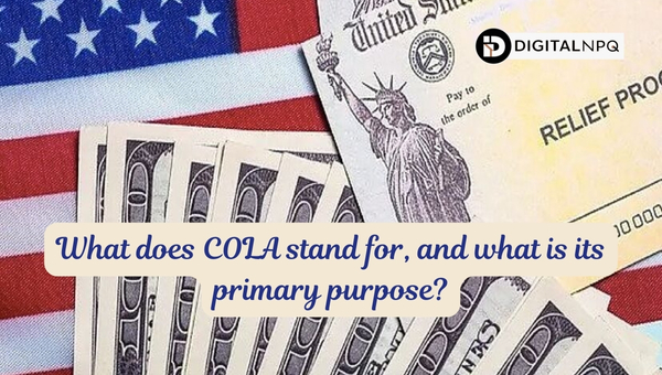 What does COLA stand for, and what is its primary purpose?