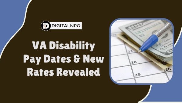 VA Disability Pay Dates & New Rates Revealed