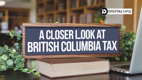 A Closer Look at British Columbia Tax