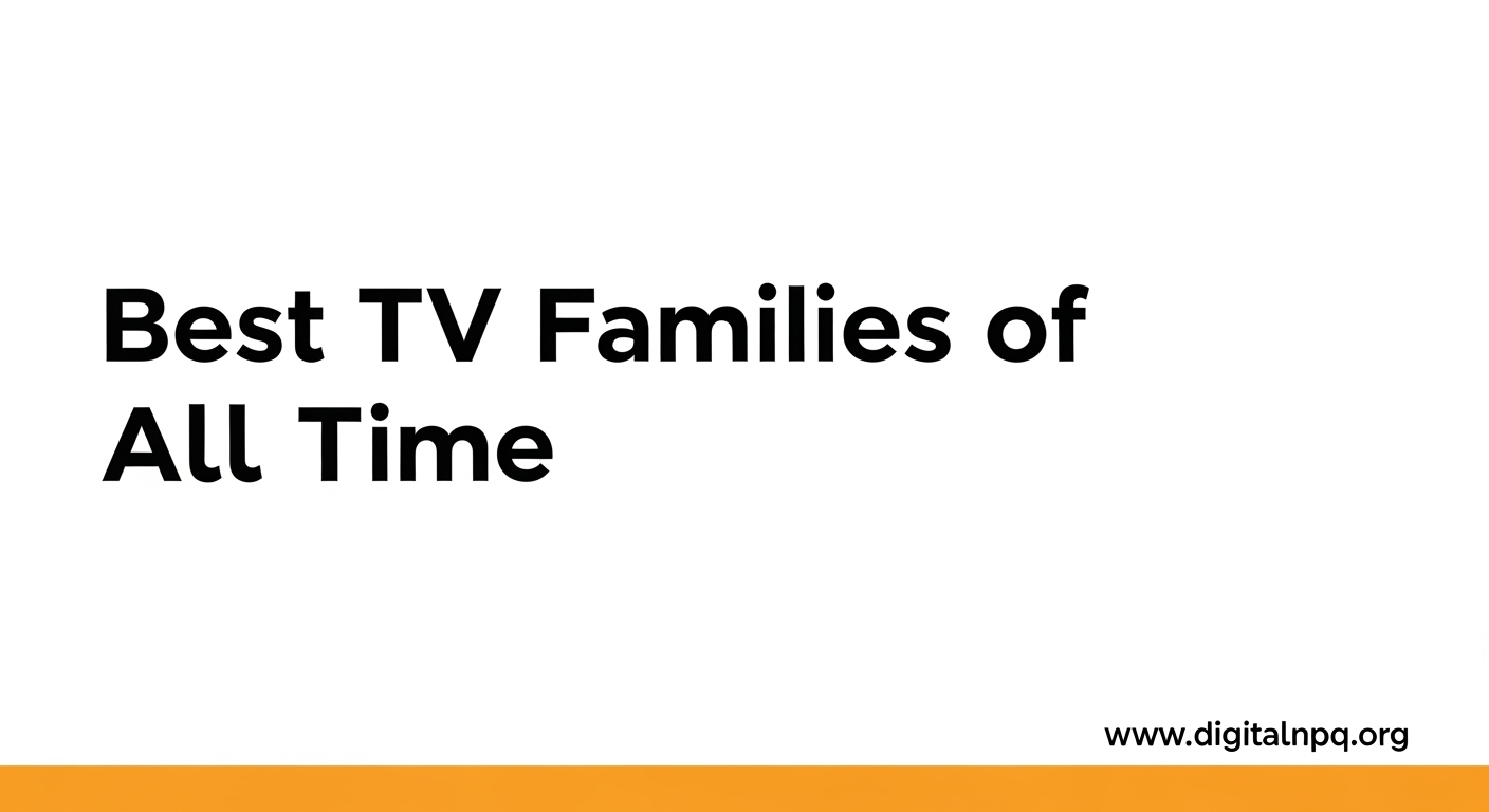 Best TV Families of All Time