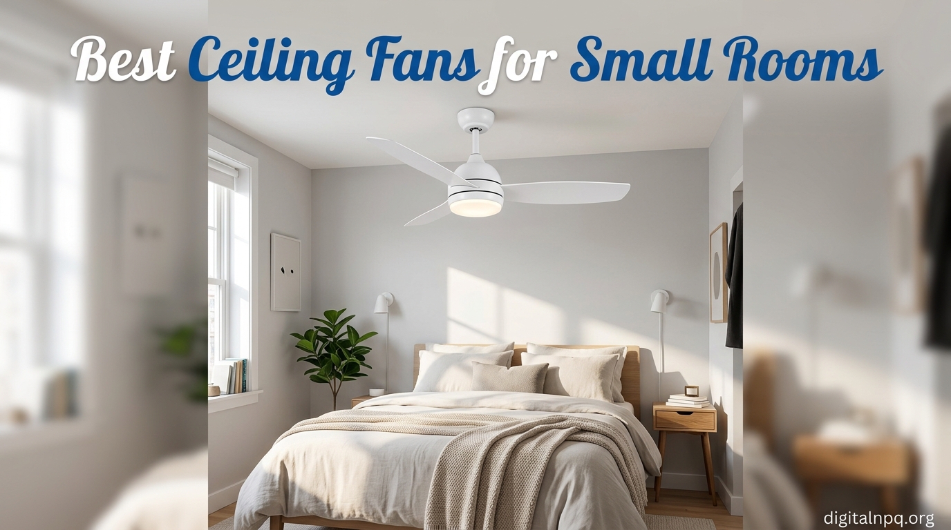 15 Best Ceiling Fans for Small Rooms (August 2026) Picks & Reviews