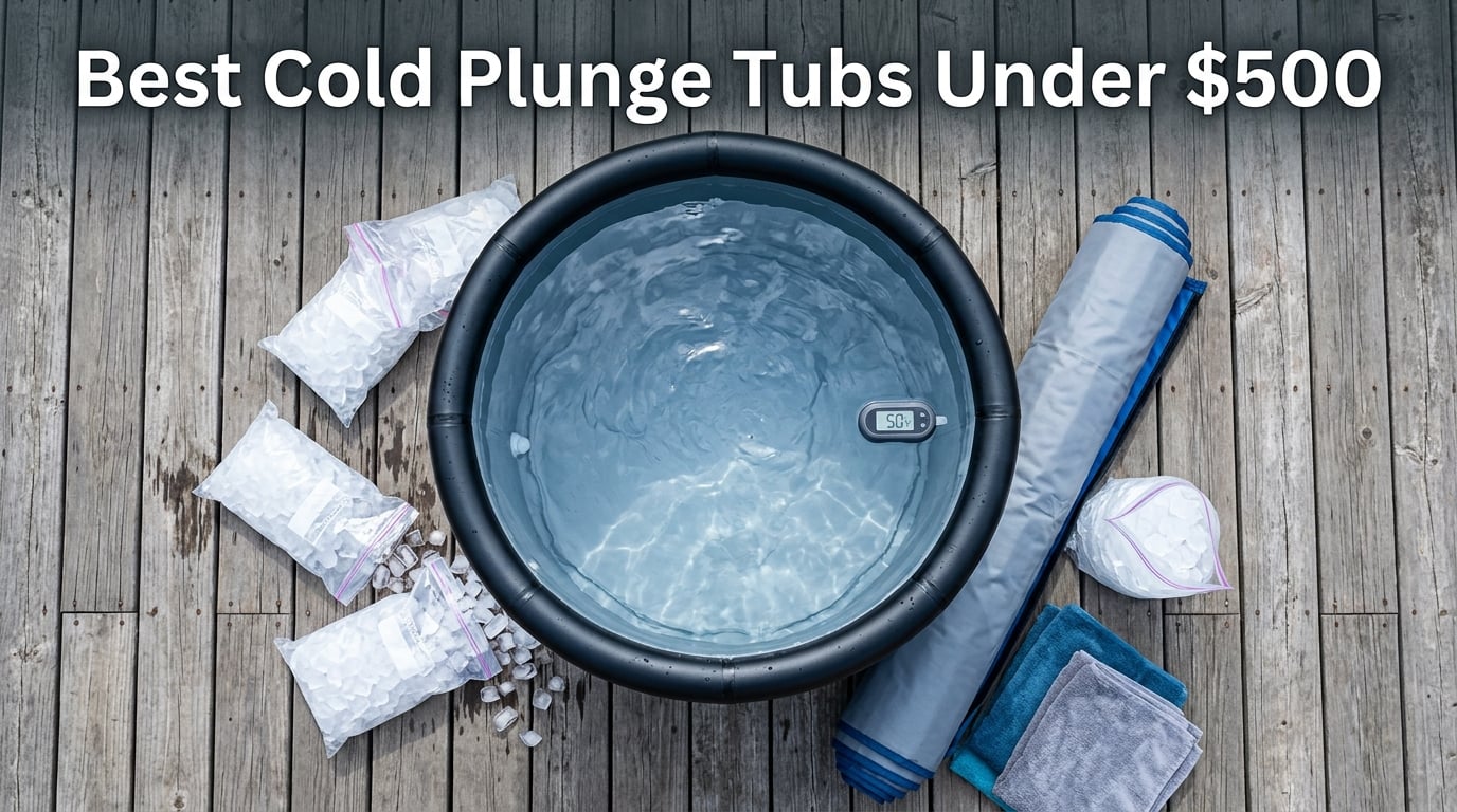 Best Cold Plunge Tubs for Home Use Under 500 Dollars