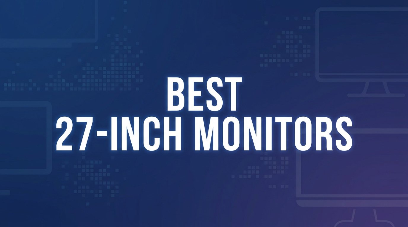 Best 27-inch Monitors