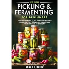 Pickling and Fermenting for Beginners: A Comprehensive Guide to Preserving and Fermentation Techniques and Recipes for Beginners and Beyond customer photo 1