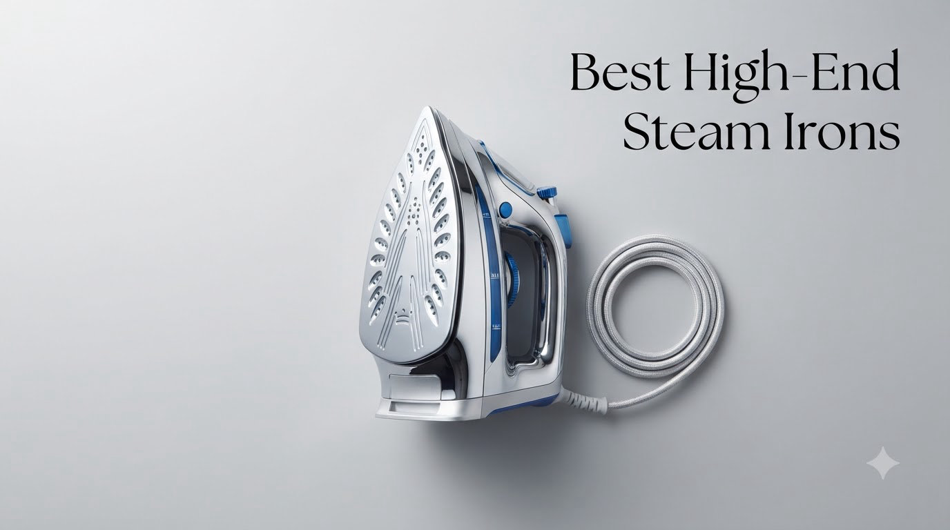 Best High-End Steam Irons
