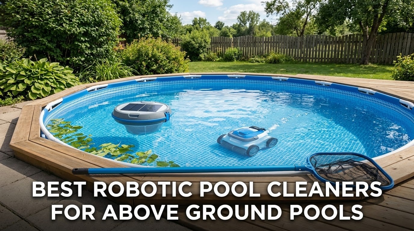 best robotic pool cleaners for above ground pools
