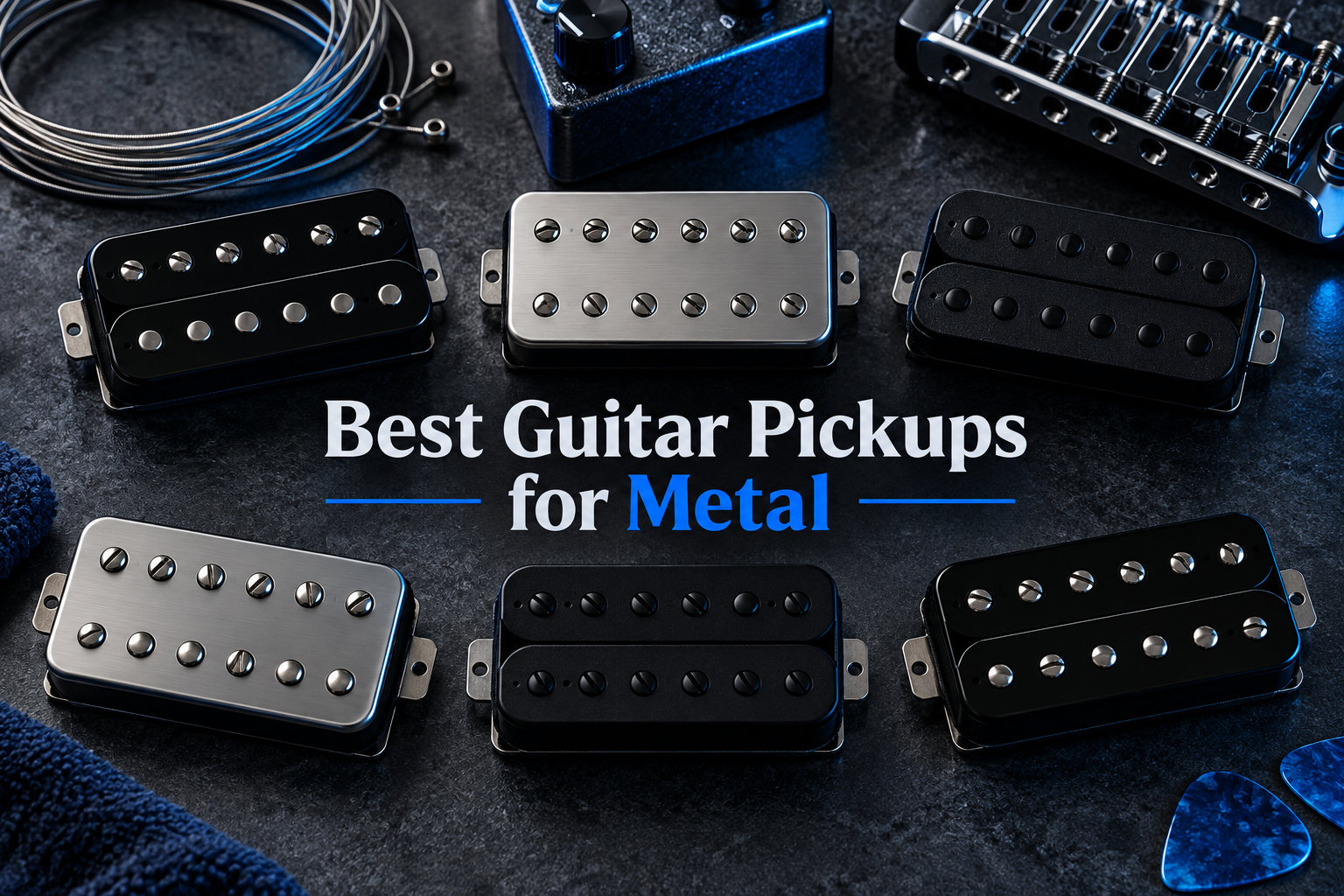 Best Guitar Pickups for Metal