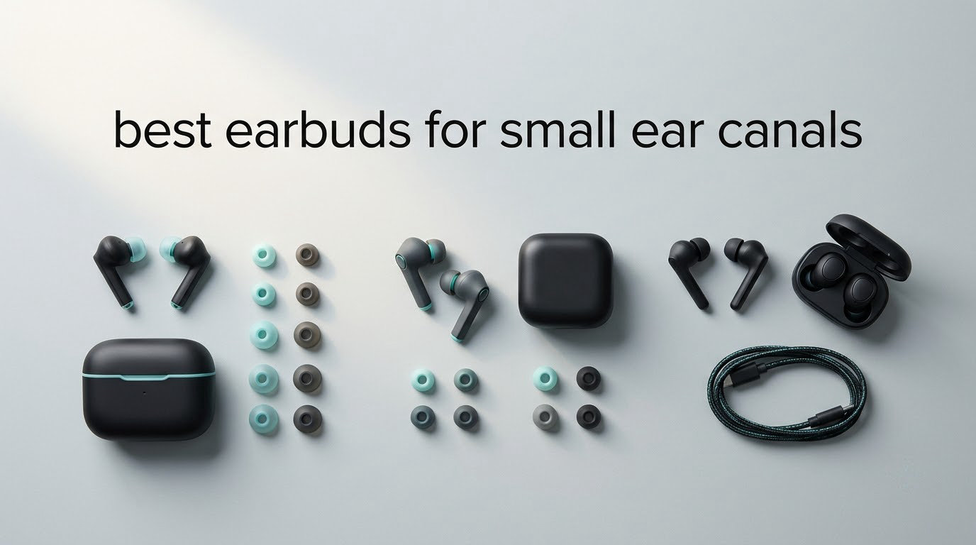 best earbuds for small ear canals