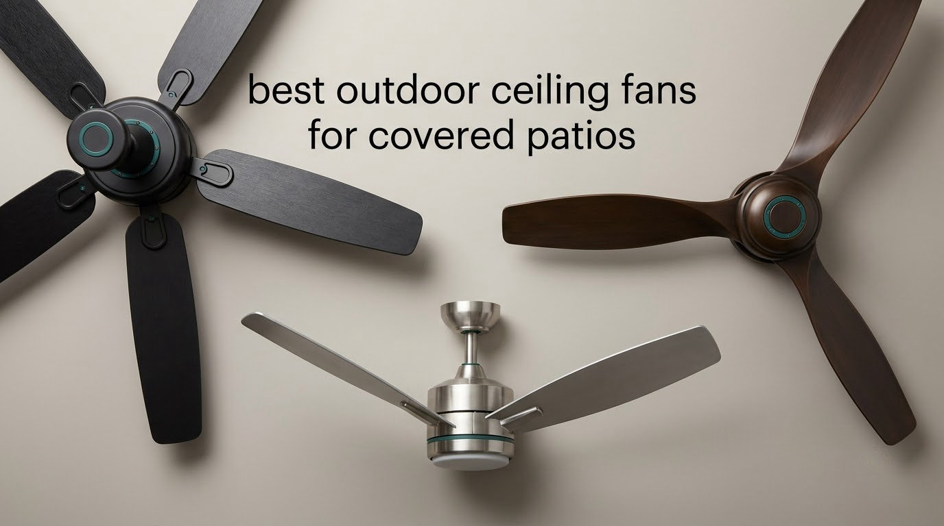 best outdoor ceiling fans for covered patios